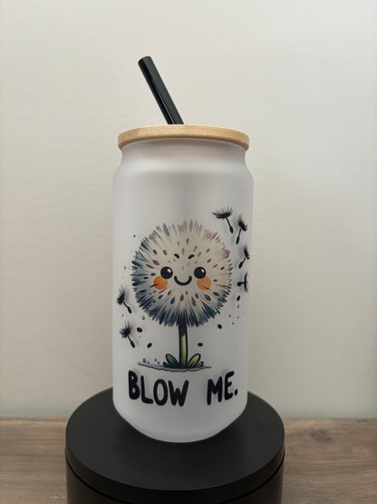 Blow Me 18oz Frosted Glass Cup