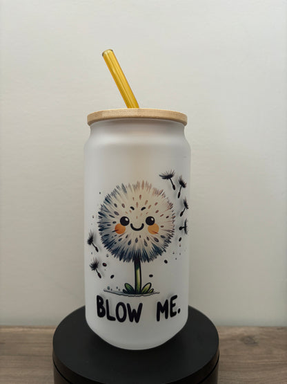 Blow Me 18oz Frosted Glass Cup
